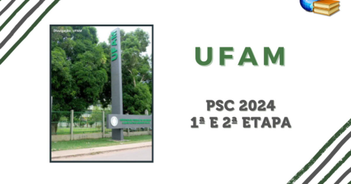 Provas do PSC 2024 da UFAM adiadas para 9 de junho